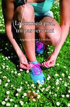 Couverture du livre « La course à pied, un pas vers moi » de Angelique Nant D'Arv aux éditions Edilivre