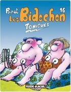 Couverture du livre « Les Bidochon Tome 16 : toniques » de Christian Binet aux éditions Fluide Glacial