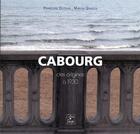 Couverture du livre « Cabourg ; des origines à 1930 » de Francoise Dutour et Marisa Quaglia aux éditions Cahiers Du Temps
