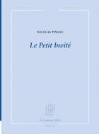 Couverture du livre « Le Petit Invité » de Nicolas Pineau aux éditions La Rumeur Libre