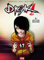 Couverture du livre « Break Tome 2 ; section seven » de Eric Veschi et Azorin-Lara et Madd et Andry aux éditions Glenat