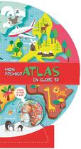 Couverture du livre « Mon premier atlas en globe 3D » de Martina Hogan aux éditions 1 2 3 Soleil