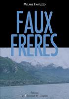 Couverture du livre « Faux frères » de Melanie Fantuzzo aux éditions Les Passionnes De Bouquins