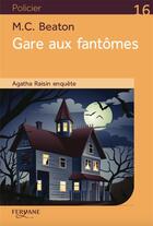 Couverture du livre « Agatha Raisin enquête : gare aux fantômes » de M. C. Beaton aux éditions Feryane