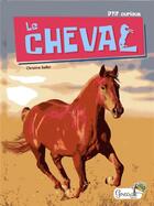 Couverture du livre « Le cheval » de Virginie Jobe-Truffer aux éditions Grenouille