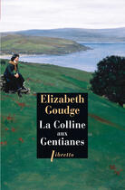 Couverture du livre « La colline aux Gentianes » de Goudge E aux éditions Libretto