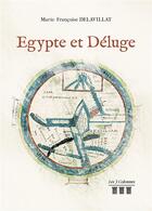 Couverture du livre « Egypte et déluge » de Delavillat M F. aux éditions Les Trois Colonnes