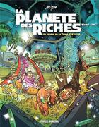 Couverture du livre « La planète des riches Tome 1 » de Mo-Cdm aux éditions Fluide Glacial