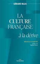Couverture du livre « La culture française à la dérive » de Gerard Blua aux éditions Editions Maia