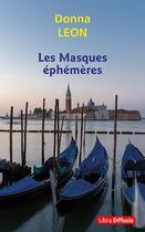 Couverture du livre « Les masques éphémères » de Donna Leon aux éditions Libra Diffusio