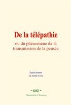 Couverture du livre « De la telepathie, ou du phenomene de la transmission de la pensee » de Emile Hureau aux éditions Le Mono