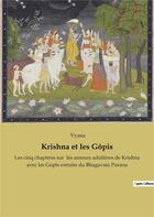 Couverture du livre « Krishna et les GÃ'pis : Les cinq chapitres sur les amours adultÃ¨res de Krishna avec les GopÃ®s extraits du Bhagavata Purana » de Vyasa/Collectif aux éditions Culturea
