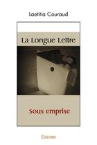 Couverture du livre « La longue lettre - sous emprise » de Couraud Laetitia aux éditions Edilivre