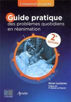 Couverture du livre « Guide pratique des problemes quotidiens en reanimation 2e edition » de Olivier Lucidarme aux éditions Arnette