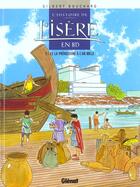 Couverture du livre « L'histoire de l'Isère en BD Tome 1 ; de la préhistoire à l'an mille » de Gilbert Bouchard aux éditions Glenat