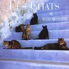 Couverture du livre « Les Chats » de Hans Silvester aux éditions La Martiniere
