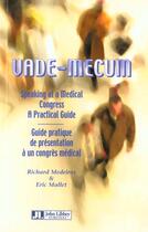 Couverture du livre « Vade mecum - guide pratique de presentation a un congres medical » de Medeiros G aux éditions John Libbey