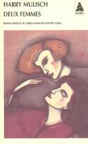Couverture du livre « Deux femmes » de Harry Mulisch aux éditions Actes Sud