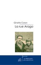 Couverture du livre « La rue Arago » de Caron-G aux éditions Editions Le Manuscrit