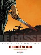 Couverture du livre « Le Casse - Le Troisième Jour » de Guerineau+Meunier aux éditions Delcourt