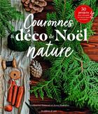 Couverture du livre « Couronnes & déco de Noël nature : 30 projets pour accueillir la nature dans sa maison » de Anna Bleibtreu et Katharina Osterod aux éditions De Saxe