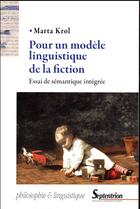 Couverture du livre « Pour un modèle linguistique de la fiction » de Marta Krol aux éditions Pu Du Septentrion