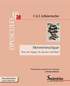 Couverture du livre « Herméneutique ; pour une logique du discours individuel » de Friedrich Schleiermacher aux éditions Pu Du Septentrion