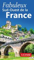 Couverture du livre « Sud-Ouest de la France » de Collectif Ulysse aux éditions Ulysse