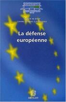 Couverture du livre « La defense europeenne » de Joelle Le Morzellec aux éditions Bruylant