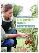 Couverture du livre « Un jardin sans pesticides » de Brigitte Goss aux éditions Artemis