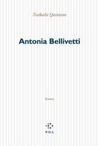 Couverture du livre « Antonia Bellivetti » de Nathalie Quintane aux éditions P.o.l