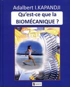 Couverture du livre « Qu'est-ce que la biomécanique ? » de Adalbert I. Kapandji aux éditions Sauramps Medical