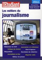 Couverture du livre « Les métiers du journalisme » de A Civard-Racinais aux éditions L'etudiant