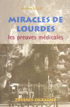 Couverture du livre « Miracles de lourdes ; les preuves medicales » de Le Bec aux éditions Presses De Valmy