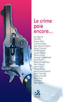 Couverture du livre « Le crime paie encore » de  aux éditions Ixcea