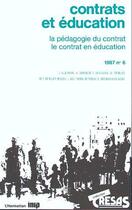 Couverture du livre « Contrats et éducation ; la pédagogie du contrat ; le contrat en éducation » de  aux éditions L'harmattan