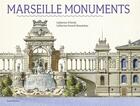 Couverture du livre « Marseille monuments » de Catherine Dureuil-Bourachau et Catherine D'Ortoli aux éditions Parentheses