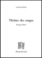Couverture du livre « Théâtre des songes ; Bruegel et Bosch » de Claude Mettra aux éditions Folle Avoine