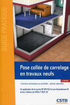 Couverture du livre « Pose collée de carrelage en travaux neufs (4e édition) » de  aux éditions Cstb