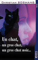 Couverture du livre « Un chat, un gros chat, un gros chat noir » de Christian Bosman aux éditions Dricot