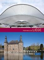 Couverture du livre « Histoire et patrimoine des communes de Belgique ; province de Liège » de  aux éditions Editions Racine