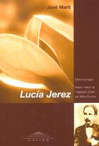 Couverture du livre « Lucia jerez » de José Marti aux éditions Patino