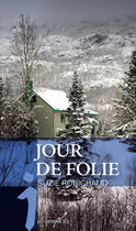 Couverture du livre « Jour de folie » de Suzie Robichaud aux éditions Jcl