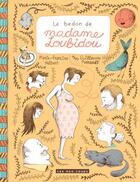 Couverture du livre « Le bedon de madame Loubidou » de Guillaume Perreault et Marie-Francine Hebert aux éditions 400 Coups