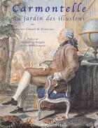 Couverture du livre « Carmontelle au jardin des illusions » de Chatel De Brancion L aux éditions Monelle Hayot