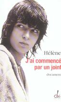 Couverture du livre « J'ai commence par un joint » de Helene De Com2filles aux éditions Oh !