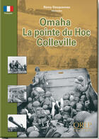 Couverture du livre « Omaha la pointe du Hoc Colleville » de Remy Desquesnes aux éditions Orep