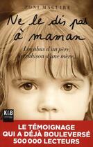 Couverture du livre « Ne le dis pas à maman » de Toni Maguire aux éditions K & B