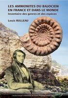 Couverture du livre « Les ammonites du Bajocien en France et dans le monde ; inventaire des genres et des espèces » de Louis Rulleau aux éditions Dedale Editions