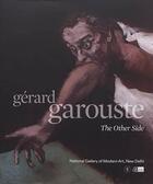 Couverture du livre « Gérard Garouste ; the other side » de Jean-Jacques Aillagon et Ranjit Hoskote aux éditions Communic'art